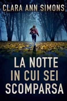 La notte in cui sei scomparsa (Tenente Sierra Lancer) (Italian Edition)