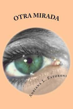 Paperback Otra Mirada: una mirada sin condicionamientos [Spanish] Book