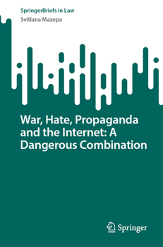 Paperback War, Hate, Propaganda and the Internet: A Dangerous Combination Book