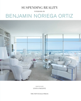 Hardcover Suspending Reality: Interiors by Benjamin Noriega-Ortiz Book