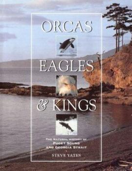 Hardcover Orcas, Eagles and Kings: Georgia Strait and Puget Sound Book