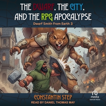 Audio CD The Dwarf, the City, and the RPG Apocalypse: Dwarf Smith from Earth 3 Book