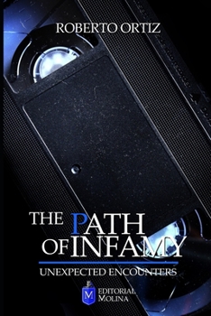 Paperback The path of infamy: Unexpected Encounters Book