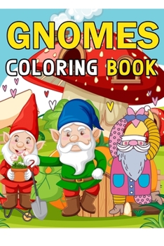 Paperback Gnomes Coloring Books: For Adults, Teens and Kids Book