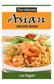 Paperback The Ultimate ASIAN RECIPE BOOK