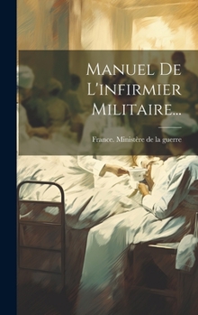 Hardcover Manuel De L'infirmier Militaire... [French] Book