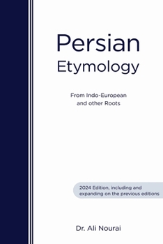 Paperback Persian Etymology: From Indo-European and other roots Book