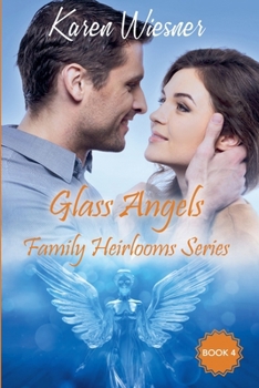 Glass Angels - Book #4 of the Family Heirlooms