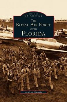 Hardcover Royal Air Force Over Florida Book