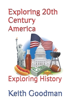 Exploring 20th Century America: Exploring History