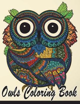 Paperback Owls Coloring Book: Owls Doodle Detail Animals Coloring Book Teenagers & Seniors, Tweens, Older Kids, Boys, Girls And Adults Antistress Co Book