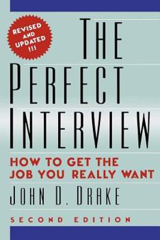 Paperback The Perfect Interview: how to get the job you really want Book