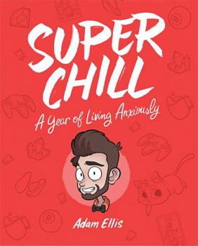 Paperback Super Chill: A Year of Living Anxiously Book