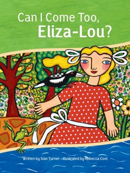 Can I Come Too, Eliza-Lou