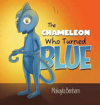 Hardcover The Chameleon Who Turned Blue Book