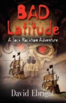 Paperback Bad Latitude - A Jack Rackham Adventure Book