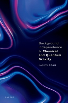 Hardcover Background Independence in Classical and Quantum Gravity Book