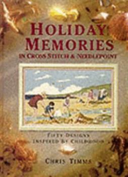 Hardcover Holiday Memories in Cross Stitch and Needlepoint: Fifty Designs Inspired by Childhood Book