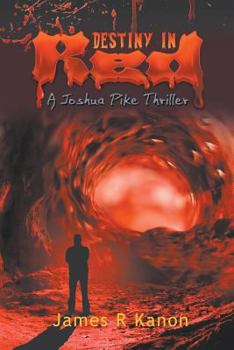 Paperback Destiny in Red: A Joshua Pike Thriller Book