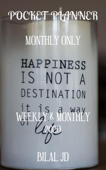 POCKET PLANNER MONTHLY ONLY: WEEKLY MONTHLY PLANNER 2020: 2020 CALENDAR: JAN 1st - DEC 31