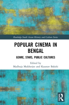 Hardcover Popular Cinema in Bengal: Genre, Stars, Public Cultures Book