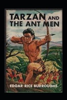 Paperback Tarzan and the Ant Men: Classic Original Edition By Edgar Rice (Illustrated edition) Book