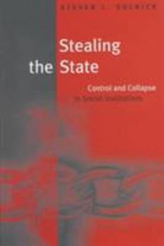 Hardcover Stealing the State: Control and Collapse in Soviet Institutions Book