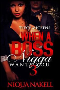 Paperback When A Boss Nigga Wants You 3 Book