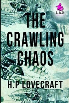 Crawling Chaos: Selected Works 1920-1935 - Book  of the Colaboraciones VI