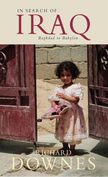In Search of Iraq: From Baghdad to Babylon