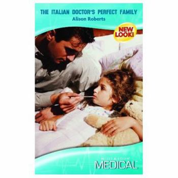 Paperback The Italian Doctor's Perfect Family Book