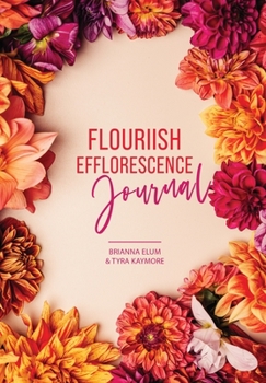 Hardcover Flouriish Efflorescence Journal [Large Print] Book