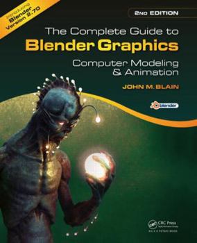 Paperback The Complete Guide to Blender Graphics: Computer Modeling & Animation Book