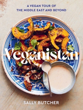 Veganistan: A Vegan Tour of the Middle East and Beyond