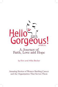 Perfect Paperback Hello Gorgeous: A Journey of Faith, Love and Hope Book