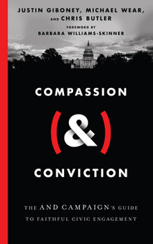 Hardcover Compassion (&) Conviction: The and Campaign's Guide to Faithful Civic Engagement Book