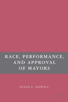 Hardcover Race, Performance, and Approval of Mayors Book