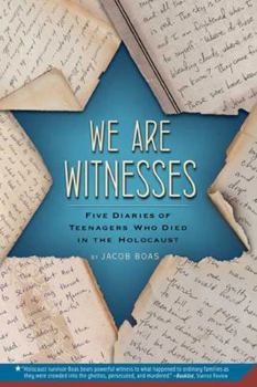 Paperback We Are Witnesses: Five Diaries of Teenagers Who Died in the Holocaust Book