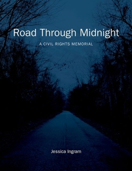 Hardcover Road Through Midnight: A Civil Rights Memorial Book