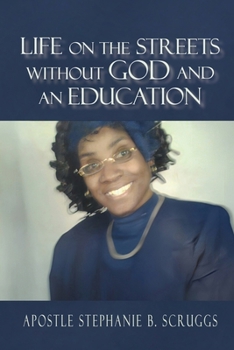 Paperback Life on The Streets Without God and an Education Book
