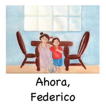 Paperback Ahora, Federico: I am older and I know many things [Spanish] Book