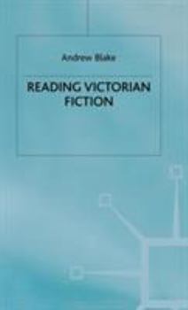 Hardcover Reading Victorian Fiction: The Cultural Context and Ideological Content of the Nineteenth-Century Novel Book