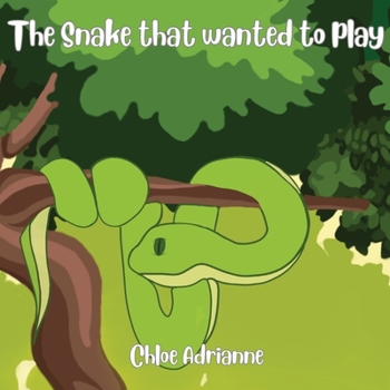 Paperback The Snake that wanted to play Book