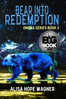 Bear into Redemption - Book #2 of the Onoma Series