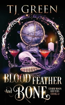 Blood, Feather, and Bone: Wolf-shifter Urban Fantasy