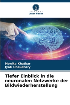 Paperback Tiefer Einblick in die neuronalen Netzwerke der Bildwiederherstellung [German] Book