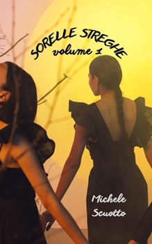 Paperback Sorelle Streghe: Volume1 [Italian] Book