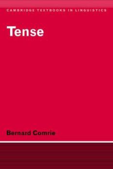 Tense (Cambridge Textbooks in Linguistics) - Book  of the Cambridge Textbooks in Linguistics