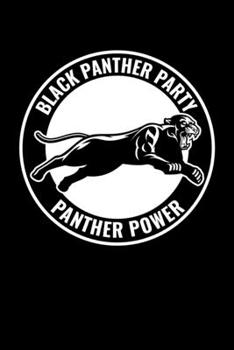 Paperback Black Panther Party Panther Power: Journal / Notebook / Diary Gift - 6"x9" - 120 pages - White Lined Paper - Matte Cover" Book