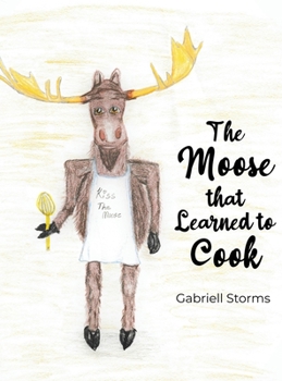 Hardcover The Moose that Learned to Cook Book